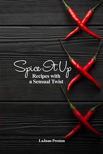 Spice It Up: Recipes with a Sensual Twist
