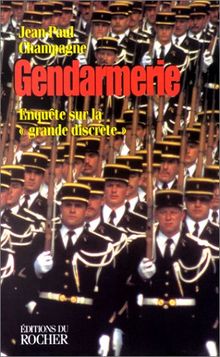 GENDARMERIE. Enquête sur la von Champagne, Jean-Paul  | Buch | Zustand gut