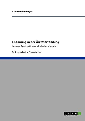 E-Learning in der Ärztefortbildung: Lernen, Motivation und Medieneinsatz