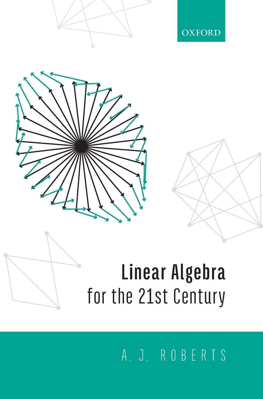 LINEAR ALGEBRA FOR THE 21ST CENTURY C