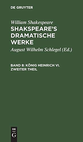 König Heinrich VI. Zweiter Theil (William Shakespeare: Shakspeare’s dramatische Werke)