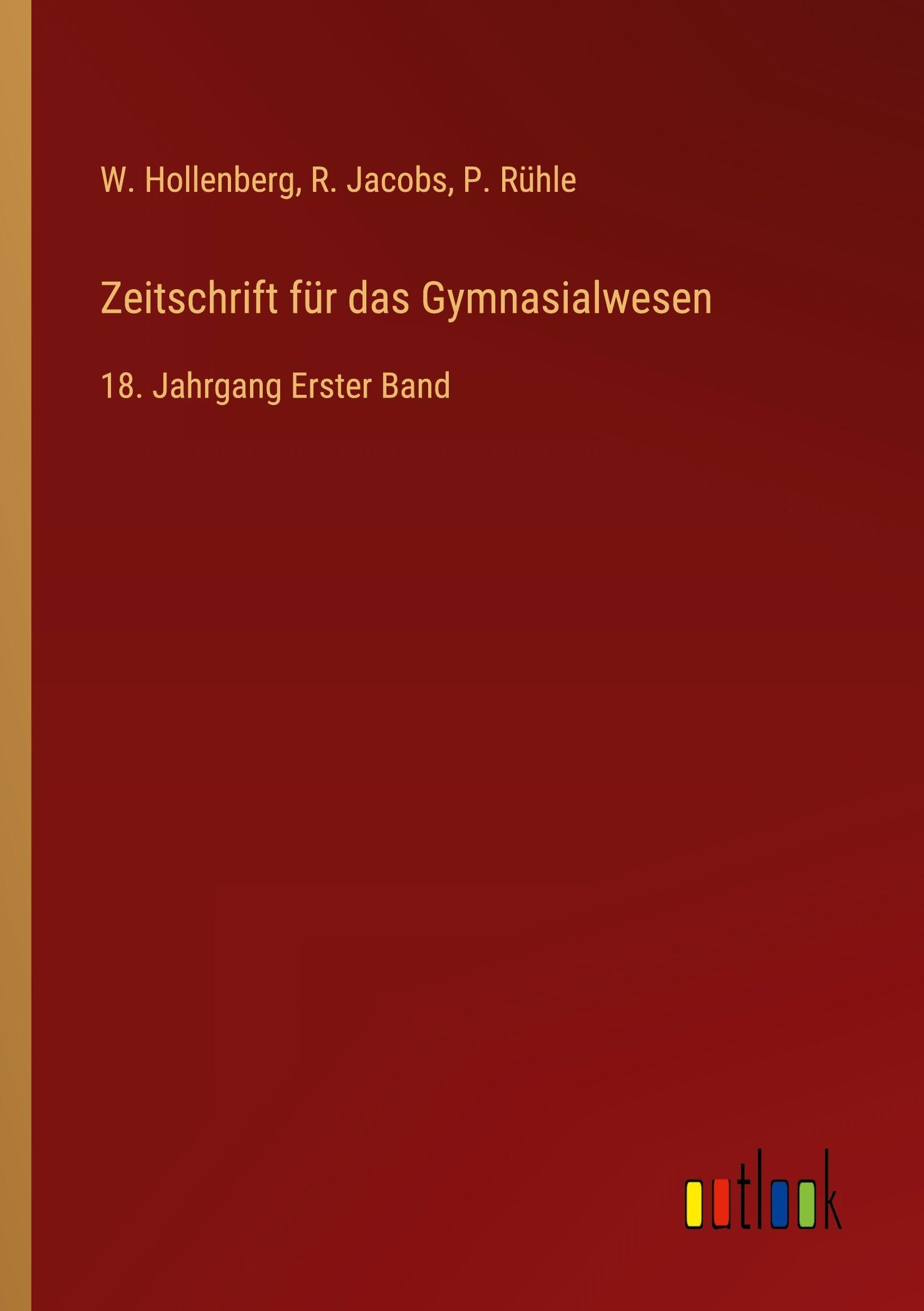 Zeitschrift für das Gymnasialwesen: 18. Jahrgang Erster Band