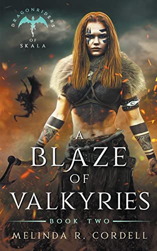 A Blaze of Valkyries (Dragonriders of Skala, Band 2)