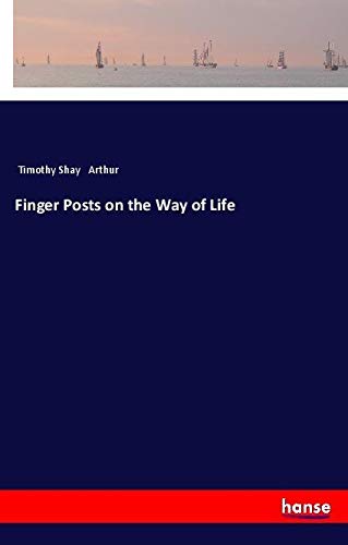 Finger Posts on the Way of Life