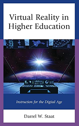 Virtual Reality in Higher Education: Instruction for the Digital Age