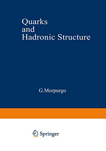 Quarks and Hadronic Structure (International Physics Workshop Series, 1, Band 1)