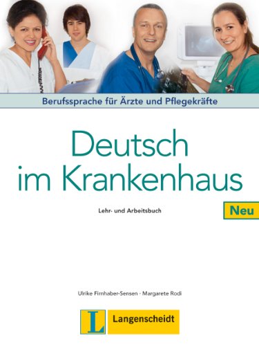 Ulrike Firnhaber-Sensen Deutsch Im Krankenhaus Neu - Lehr- Und Arbeitsbuch, Berufssprache Für Ärzte Und Pflegekräfte