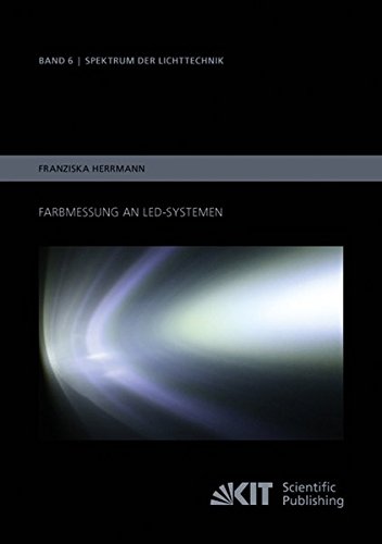 Farbmessung an LED-Systemen (Spektrum der Lichttechnik / Karlsruher Institut fuer Technologie (KIT), Lichttechnisches Institut)