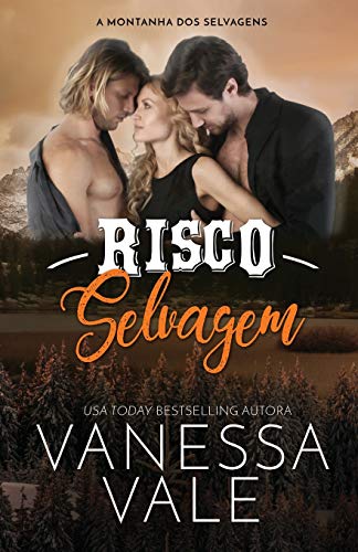 Risco Selvagem: Edição em Letras Grandes para baixa visão (A Montanha DOS Selvagens, Band 4)