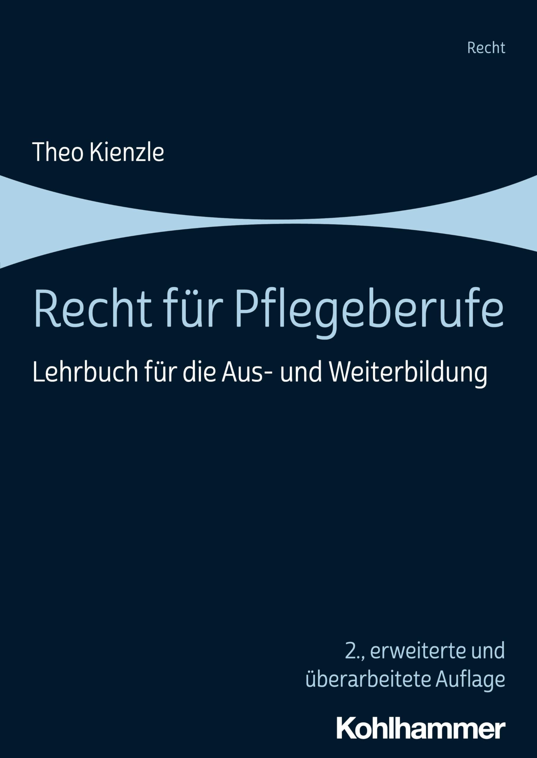 Recht für Pflegeberufe: Lehrbuch für die Aus- und Weiterbildung