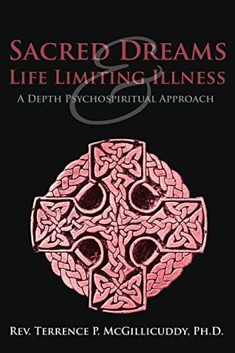 Sacred Dreams & Life Limiting Illness: A Depth Psychospiritual Approach