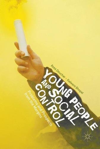 Young People and Social Control: Problems and Prospects from the Margins