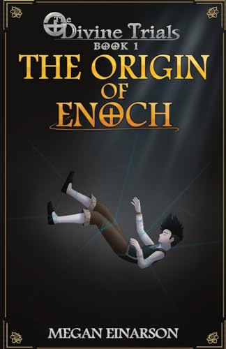 The Origin of Enoch: Divine Trials Series Book 1 (The Divine Trials, Band 1)