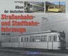 Album der deutschen Straßenbahn- und Stadtbahnfahrzeuge: 1948 2005