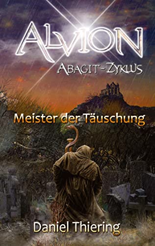 Alvion - Meister der Täuschung (Alvion: Alvion - Meister der Täuschung (Abagit Zyklus))