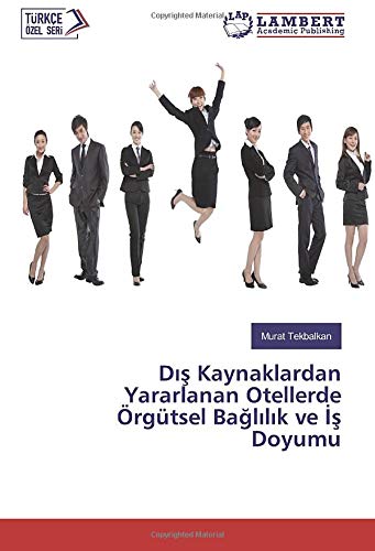 Dış Kaynaklardan Yararlanan Otellerde Örgütsel Bağlılık ve İş Doyumu
