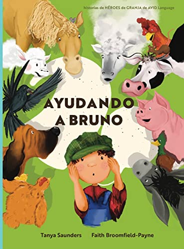Ayudando a Bruno: una historia de implantes cocleares perdidos y encontrados en la granja (el joven granjero tiene pérdida de audición), contada a ... a escuchar enfocado para el aprendi