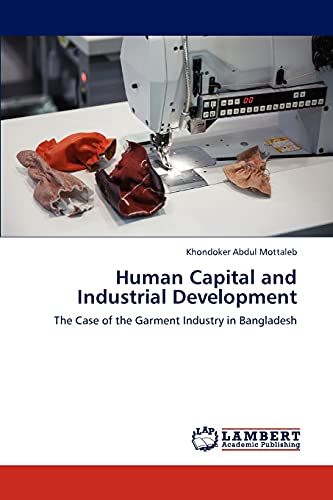 Human Capital and Industrial Development: The Case of the Garment Industry in Bangladesh