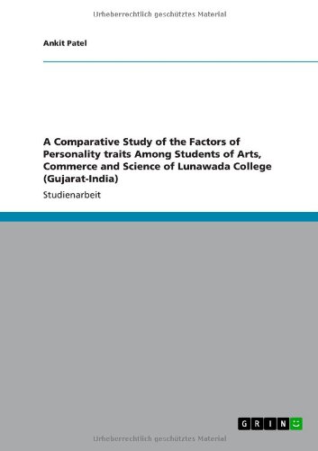 A Comparative Study of the Factors of Personality traits Among Students of Arts, Commerce and Science of Lunawada College (Gujarat-India)