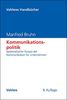 Kommunikationspolitik: Systematischer Einsatz der Kommunikation für Unternehmen (Vahlens Handbücher der Wirtschafts- und Sozialwissenschaften)