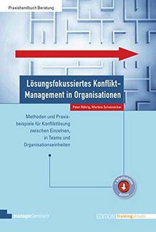 Lösungsfokussiertes Konflikt-Management in Organisationen (Edition Training aktuell)