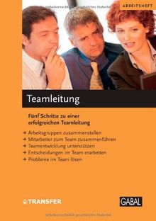 Teamleitung: Fünf Schritte zu einer erfolgreichen Teamleitung