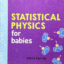 Statistical Physics for Babies (Baby University)