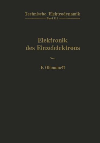 Innere Elektronik Erster Teil Elektronik des Einzelelektrons (Technische Elektrodynamik)