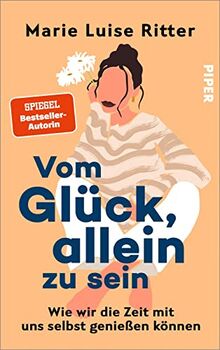 Vom Glück, allein zu sein: Wie wir die Zeit mit uns selbst genießen können | Das neue Buch von @luiseliebt