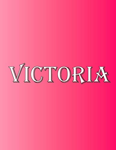 Victoria: 100 Pages 8.5 X 11 Personalized Name on Notebook College Ruled Line Paper