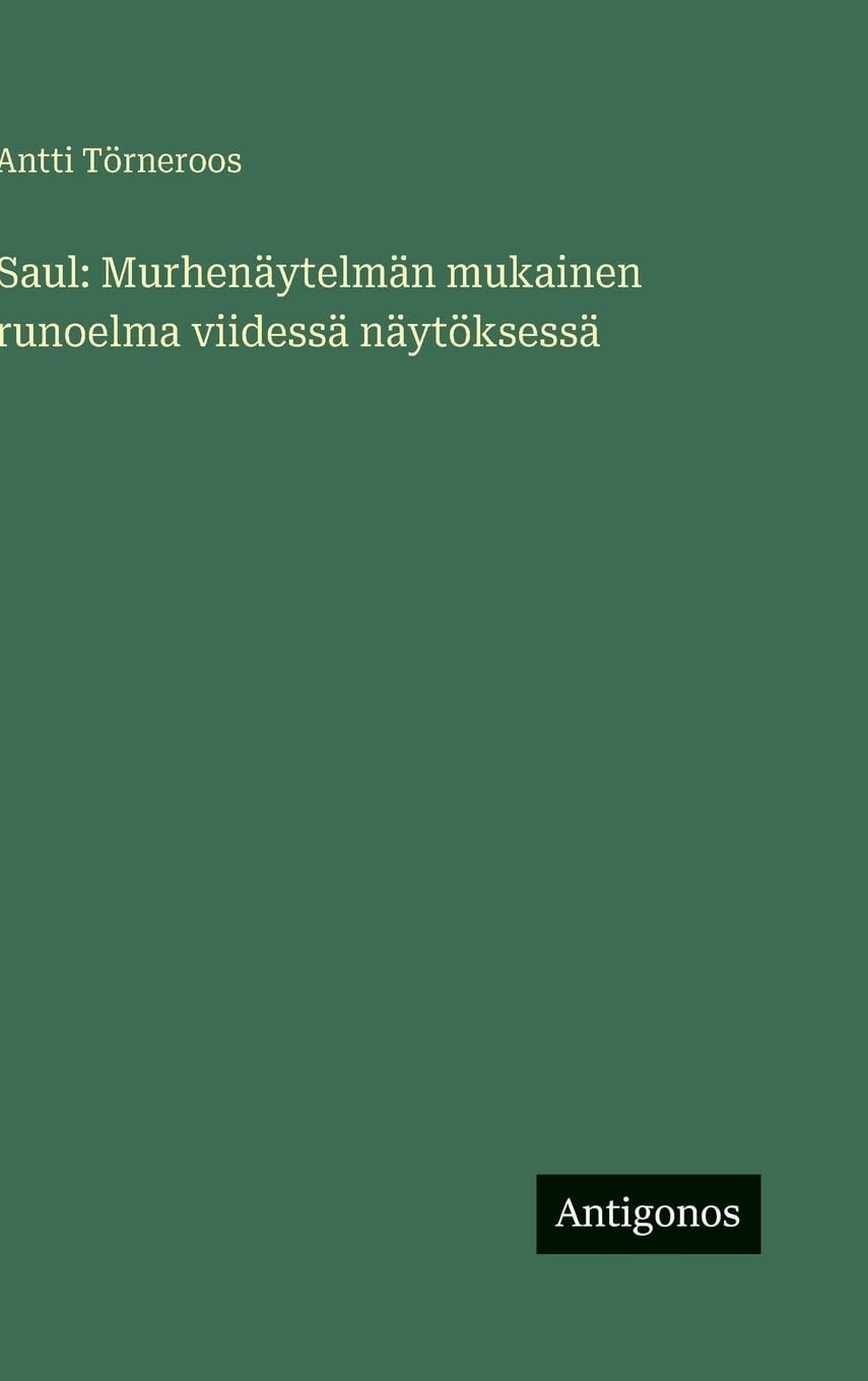 Saul: Murhenäytelmän mukainen runoelma viidessä näytöksessä