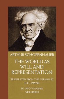 The World as Will and Representation, Volume II