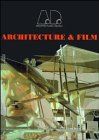 Architecture and Film (Architectural Design Profile,)