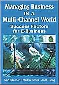 Managing Business In A Multi-Channel World: Success Factors For E-Business