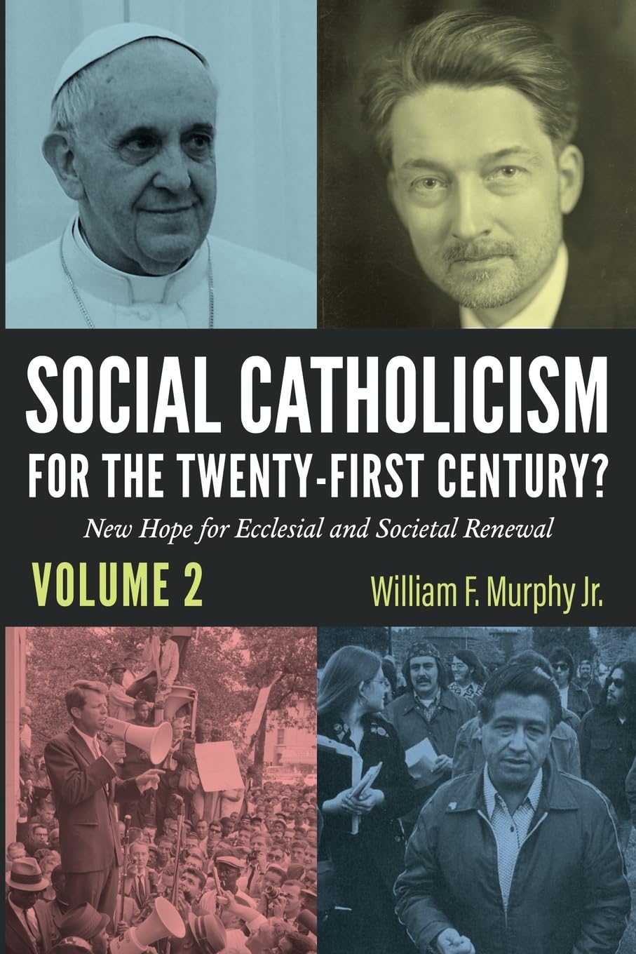 Social Catholicism for the Twenty-first Century?-Volume 2: New Hope for Ecclesial and Societal Renewal