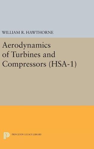 Aerodynamics of Turbines and Compressors. (HSA-1), Volume 1 (High Speed Aerodynamics and Jet Propulsion, Band 1)