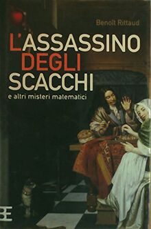 L'assassino degli scacchi e altri misteri matematici (La mela di Newton)