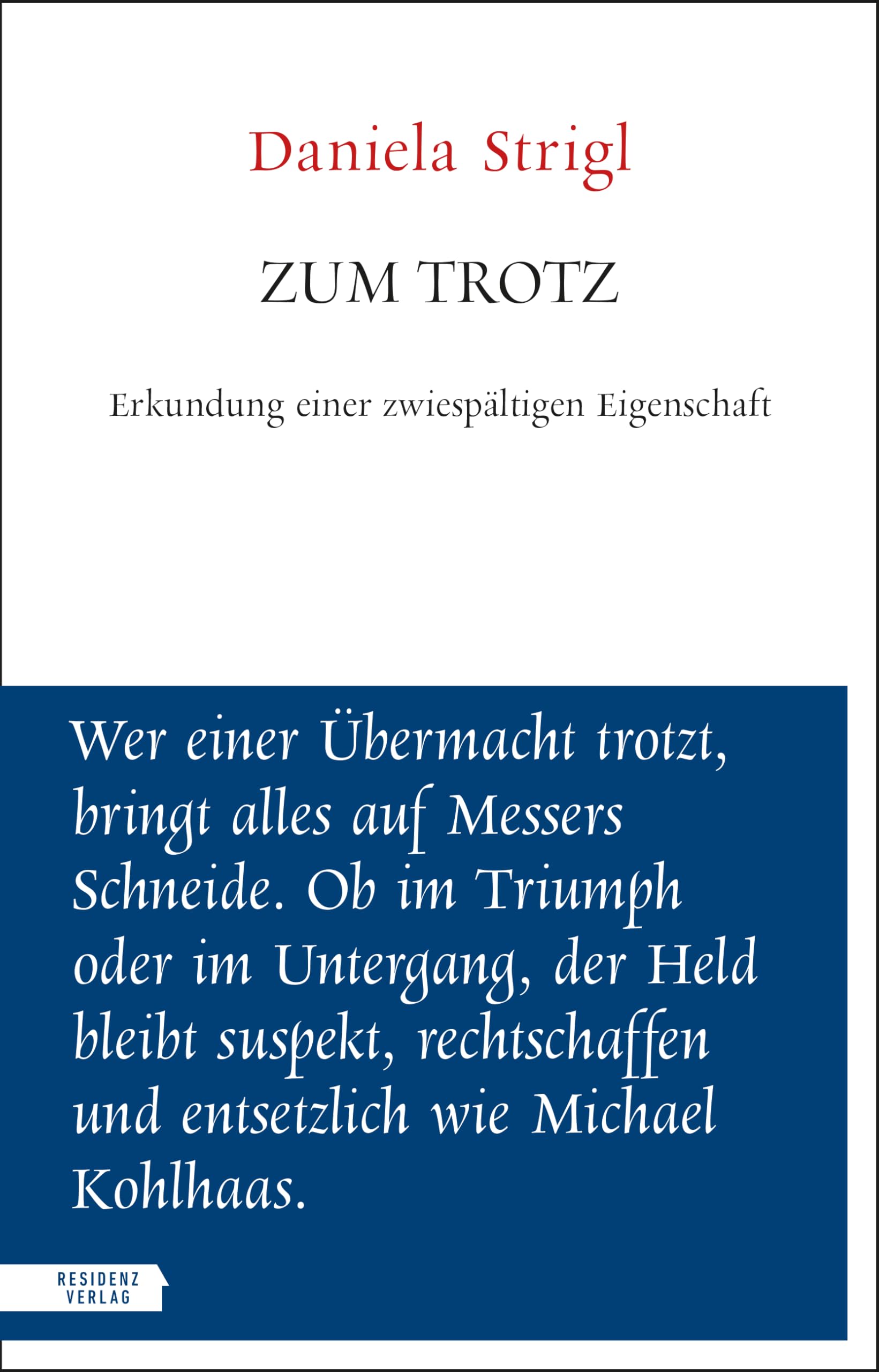 Zum Trotz: Erkundung einer zwiespältigen Eigenschaft (Unruhe bewahren)
