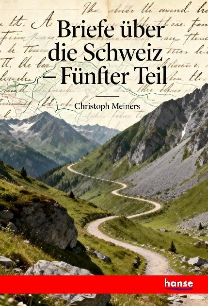 Briefe über die Schweiz: Fünfter Theil