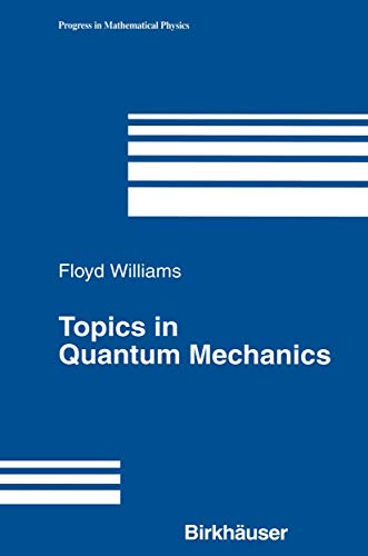 Topics in Quantum Mechanics (Progress in Mathematical Physics) (Progress in Mathematical Physics, 27, Band 27)