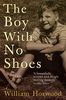 The Boy with No Shoes: A Memoir