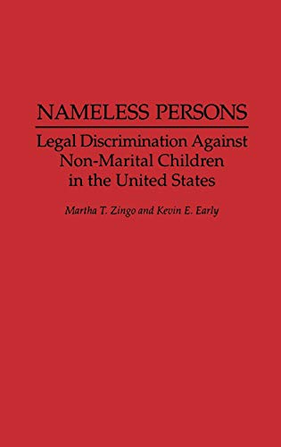 Nameless Persons: Legal Discrimination Against Non-Marital Children in the United States (Contributions to the Study of World)