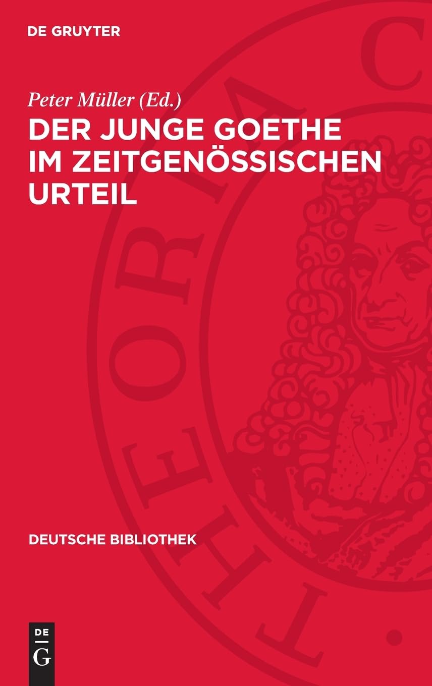 Der junge Goethe im zeitgenössischen Urteil (Deutsche Bibliothek, 2)