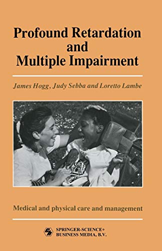 Profound Retardation and Multiple Impairment: Medical And Physical Care And Management: Volume 3: Medical and physical care and management