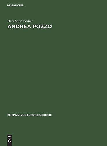 Andrea Pozzo (Beiträge zur Kunstgeschichte, 6, Band 6)