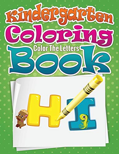 Kindergarten Coloring Book: Color The Letters