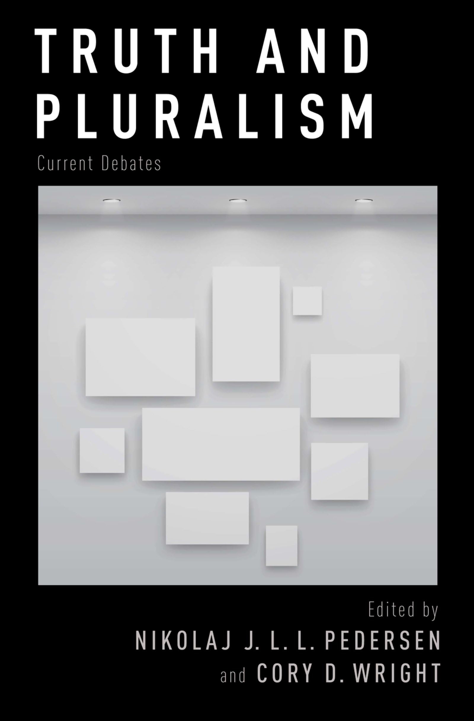 Truth and Pluralism: Current Debates