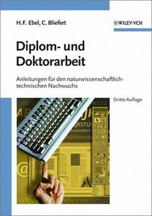Diplom- und Doktorarbeit: Anleitungen Fur Den Naturwissenschaftlich-technischen Nachwuchs von Ebel, Hans F., Bliefert, Claus | Buch | Zustand gut