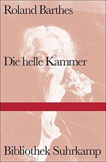 Die helle Kammer: Bemerkung zur Photographie (Bibliothek Suhrkamp)