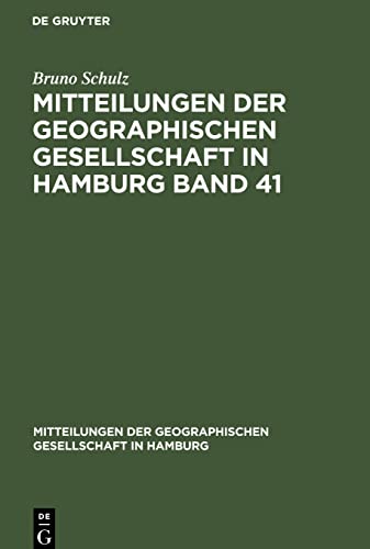 Mitteilungen der Geographischen Gesellschaft in Hamburg Band 41 (Mitteilungen der Geographischen Gesellschaft in Hamburg, 41)